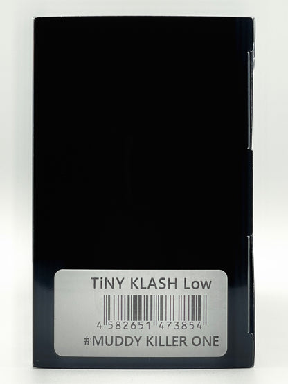 MUDDY KILLER ONE - DRT TiNY KLASH Low